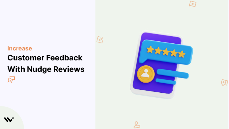 Customer Feedback with Nudge Reviews